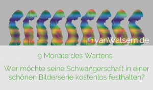 9 Monate des Wartens - Schwangerschaft